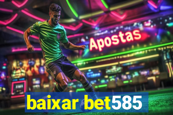 baixar bet585